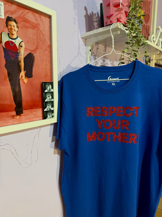 Camiseta Respect Your Mother!