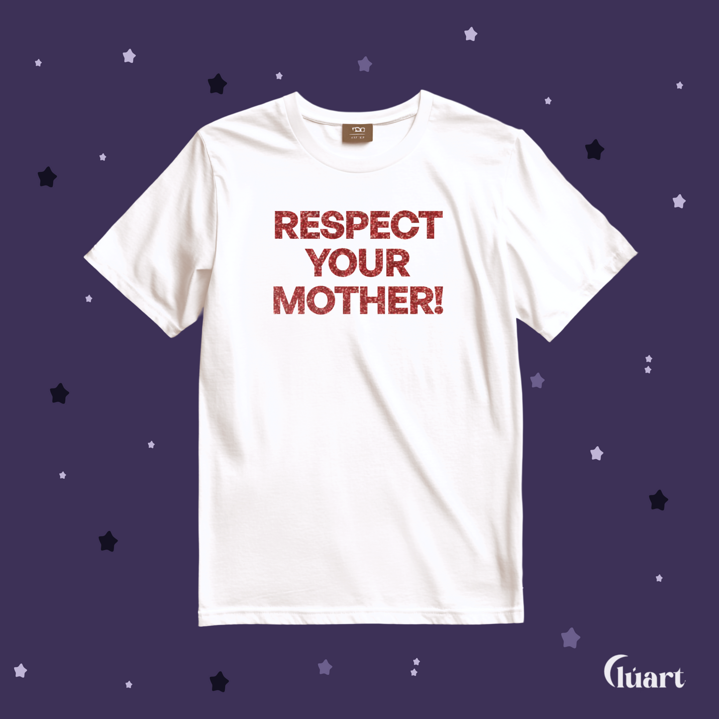 Camiseta Respect Your Mother!